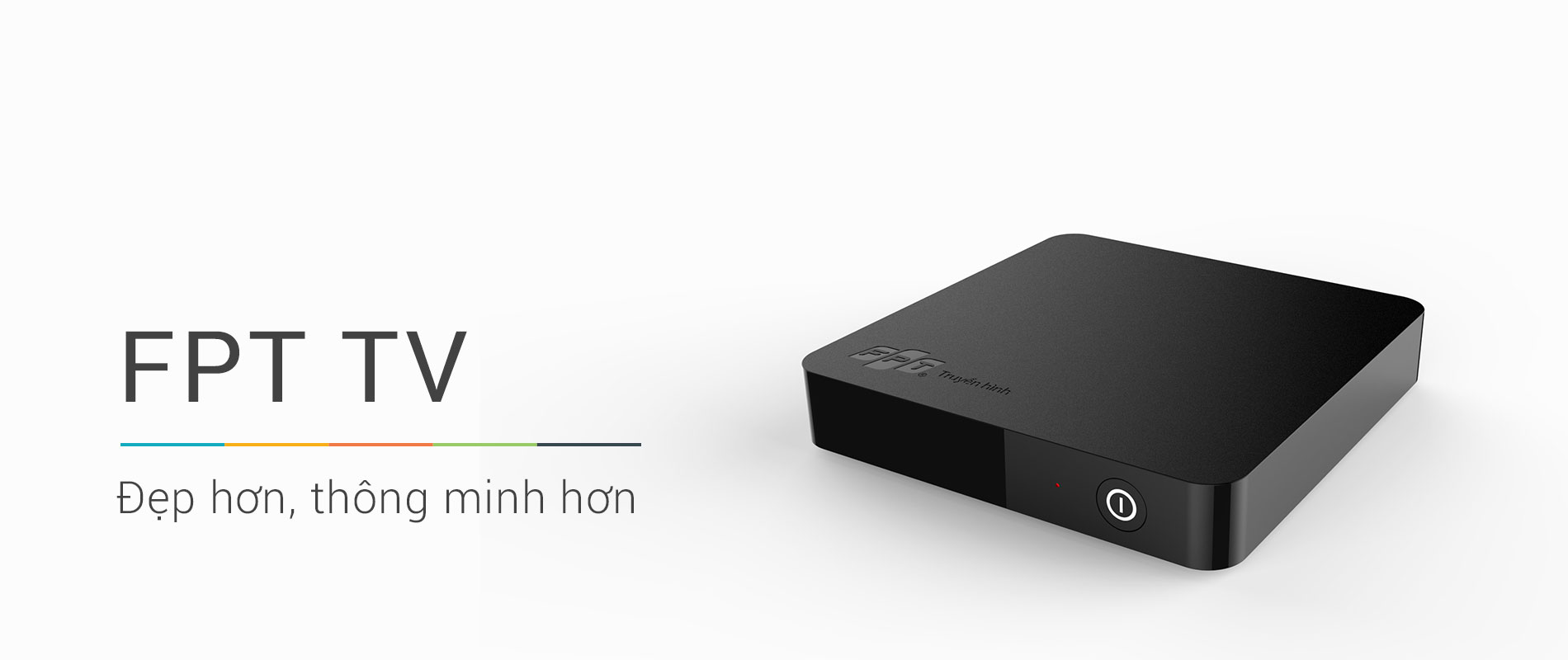 Truyền hình FPT - FPT TV đẹp hơn, thông minh hơn